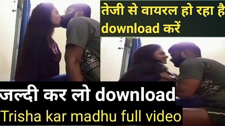 Trisha kar Madhu ka Full Viral Video Link , Watch Trisha kar Madhu ka Original YouTube Video Link 