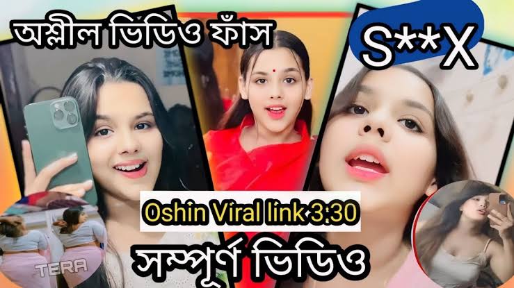 OSHIN Viral Link 3.30 Full Video Clips , TikToker OSHIN Leaked Viral Video Download Link